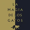 LA MAGIA DE LOS GATOS