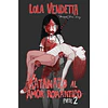 Lola Vendetta. Katanazo Al Amor Romantico Parte II
