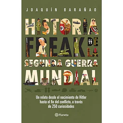Historia Freak De La Segunda Guerra Mundial
