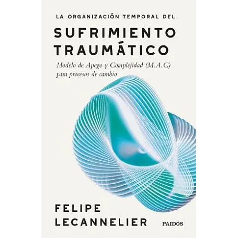 LA ORGANIZACION TEMPORAL DEL SUFRIMIENTO TRAUMATICO