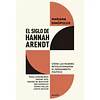 El Siglo De Hannah Arendt