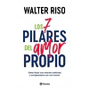 LOS 7 PILARES DEL AMOR PROPIO