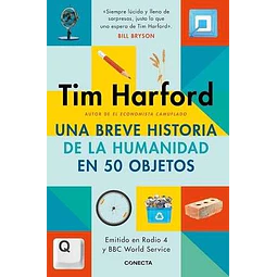 UNA BREVE HISTORIA DE LA HUMANIDAD EN 50 OBJETOS