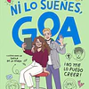 ME LLAMO GOA 5. ¡NO ME LO PUEDO CREER!