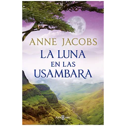 La luna en las Usambara (Sueños de África 2)