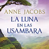 La luna en las Usambara (Sueños de África 2)