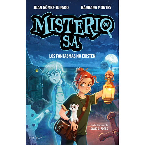 Misterio S.A. 1 LOS FANTASMAS NO EXISTEN 