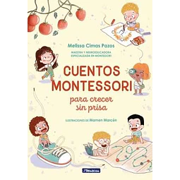 CUENTOS MONTESSORI PARA CRECER SIN PRISA