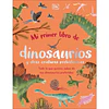 Mi Primer Libro De Dinosaurios Y Otras Criaturas Prehistóricas