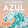 LA MAQUINA AZUL.