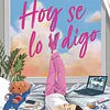 HOY SE LO DIGO