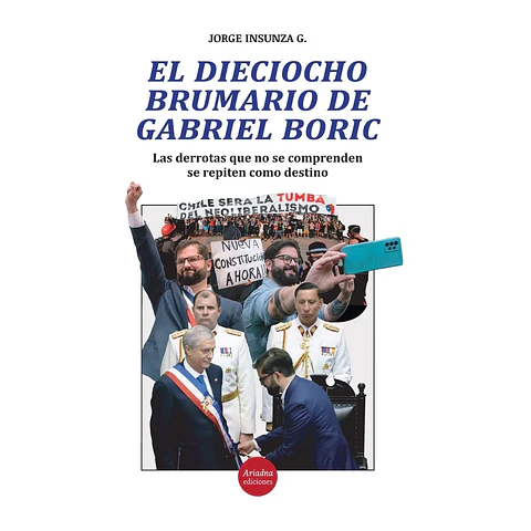 EL DIECIOCHO BRUMARIO DE GABRIEL BORIC