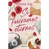 SI FUERAMOS ETERNOS