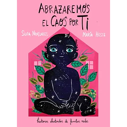 ABRAZAREMOS EL CAOS POR TI