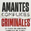 Amantes. Cómplices. Criminales