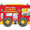 Sobre Ruedas: El Camión de Bomberos