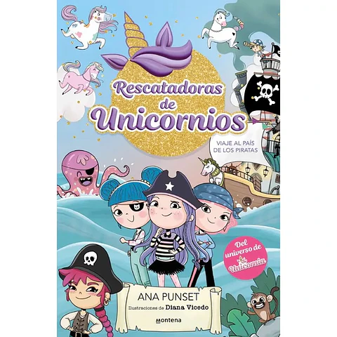 Rescatadoras De Unicornios #4. Viaje Al País De Los Piratas
