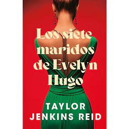 LOS SIETE MARIDOS DE EVELYN HUGO