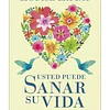 USTED PUEDE SANAR SU VIDA