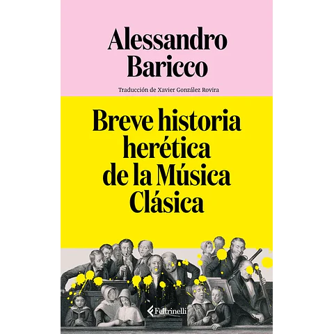 Breve historia herética de la Música Clásica