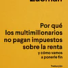 Por qué los multimillonarios no pagan impuestos sobre la renta y cómo vamos a ponerle fin
