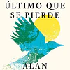 LO ULTIMO QUE SE PIERDE