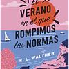 El verano en el que rompimos las normas