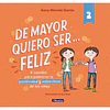 DE MAYOR QUIERO SER FELIZ #2