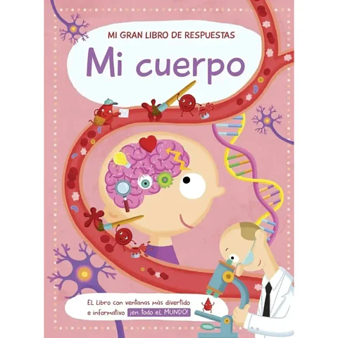 Mi Cuerpo. Mi Gran Libro De Respuestas