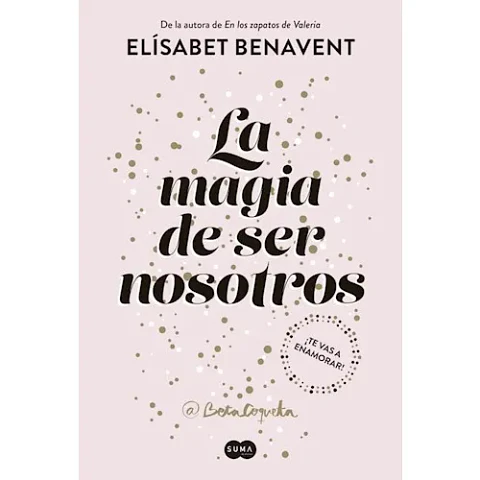 La Magia De Ser Nosotros (Saga Sofia #2)