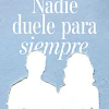 Nadie duele para siempre