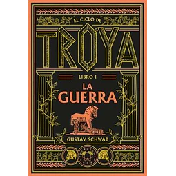 LA GUERRA (CICLO DE TROYA 1)