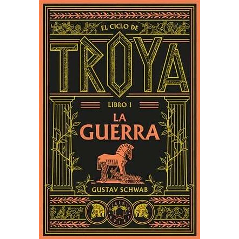 LA GUERRA (CICLO DE TROYA 1)