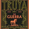 LA GUERRA (CICLO DE TROYA 1)