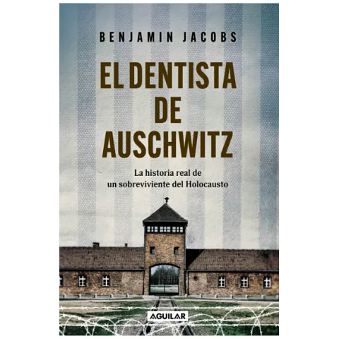 El Dentista de Auschwitz