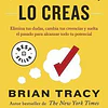 Si Lo Crees, Lo Creas
