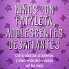 NIÑOS CON PATALETAS, ADOLESCENTES DESAFIANTES
