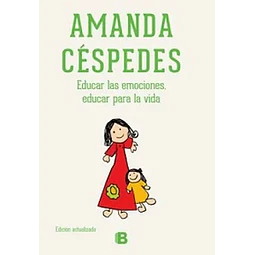 EDUCAR LAS EMOCIONES, EDUCAR PARA LA VIDA