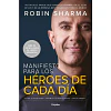Manifiesto Para Los Heroes De Cada Dia