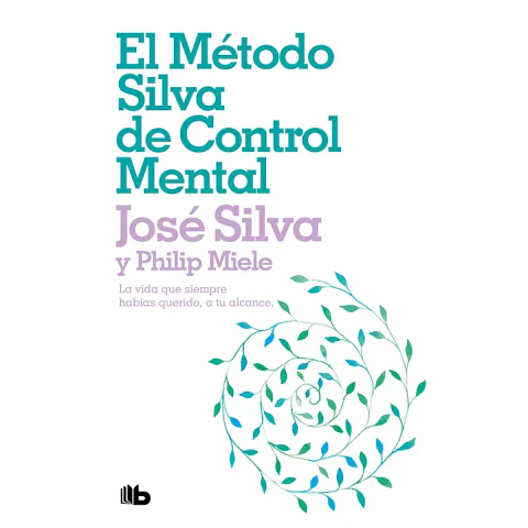El Metodo Silva de Control Mental