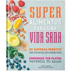 Super Alimentos Para Una Vida Sana
