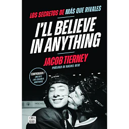 I'll Believe In Anything. Los Secretos de Mas que Rivales