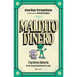 Maldito Dinero. Una Breve Historia