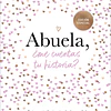 Abuela, ¿me cuentas tu historia?