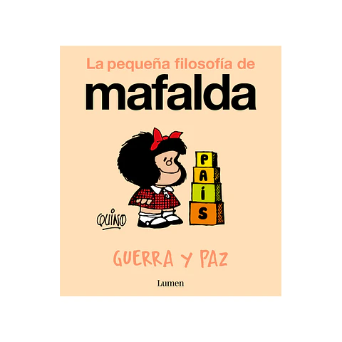 La pequeña filosofía de Mafalda: Guerra y paz