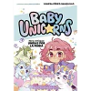 Baby Unicorns 2 - Nora Y Chispas Unidas Por La Magia