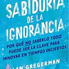 La Sabiduría de la Ignorancia