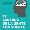 El cerebro de la gente con suerte