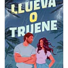 Llueva O Truene