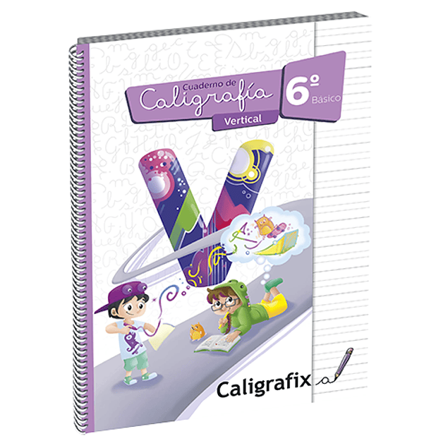 Cuaderno Caligrafix - Caligrafía Vertical 6° Básico